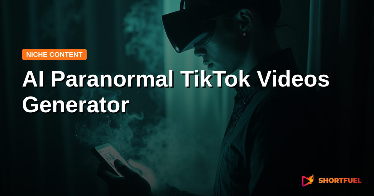 AI Paranormal TikTok Videos Generator